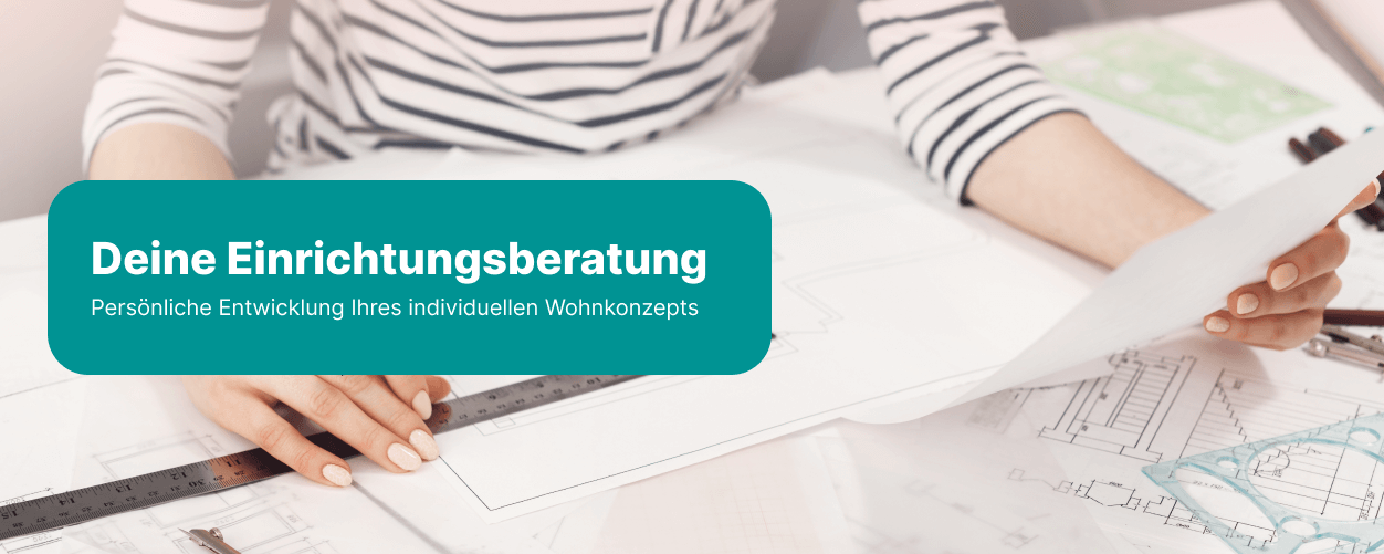 Deine Einrichtungsberatung